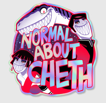 'Normal About Cheth' Holo Sticker
