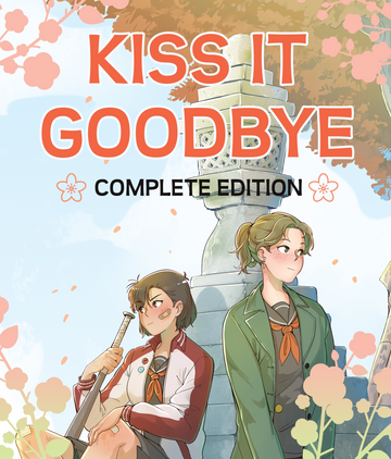 Kiss it Goodbye - Complete Edition!