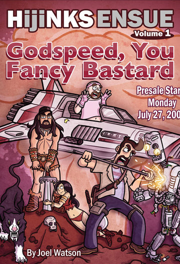 Hijinks Ensue - Book 1 : Godspeed, You Fancy Bastard