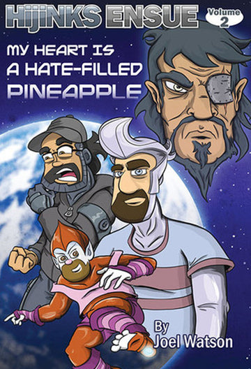 Hijinks Ensue - book 2 : My Heart is a Hate Filled Pineapple