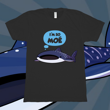 Whale Sharks Are Moe Shirt