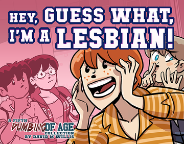 Dumbing of Age Vol. 5: Hey, Guess What, I'm a Lesbian! - Ebook from Dumbing of Age - Webcomic Merchandise