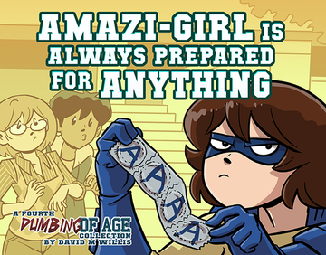 Dumbing of Age Vol. 4: Amazi-Girl is Always Prepared for Anything - Ebook