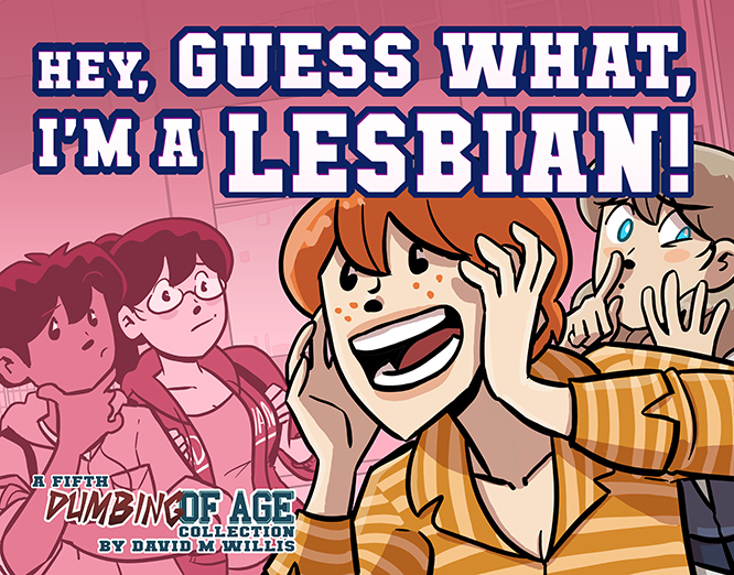 Dumbing of Age Vol. 5: Hey, Guess What, I'm a Lesbian! - Ebook from Dumbing of Age - Webcomic Merchandise 