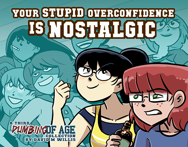 Dumbing of Age Vol. 3: Your Stupid Overconfidence is Nostalgic - Ebook from Dumbing of Age - Webcomic Merchandise 